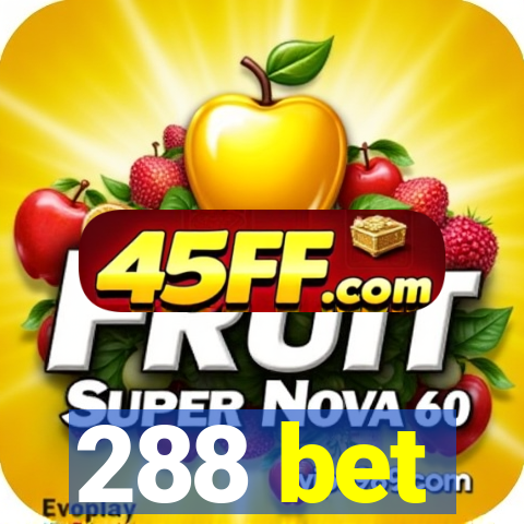 288 bet